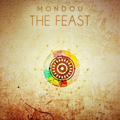 Mondou - The Feast