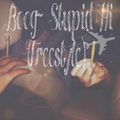 BOOG - Stupid Hi (Freestyle) [MixedbyJayBee]