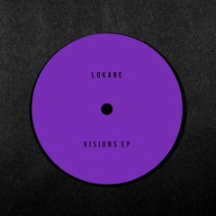 NH003 // Lokane - Visions EP