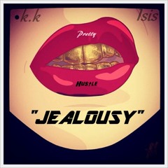 Pretty Hustle - Jealousy