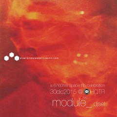 podcast - 89 eljardindelasdeliciasmx (module_  - djset! @ 8760hrs space trip celebration!)