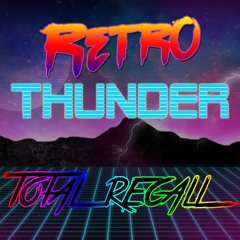 Retro Thunder - Total Recall (Original Mix)