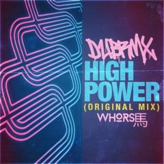 Whorse - High Power (Original Mix)