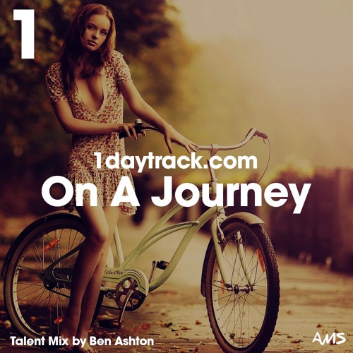 Talent Mix #36 | Ben Ashton - On A Journey | 1daytrack.com