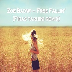 Zoe Badwi - Free Fallin' (Firas Tarhini Remix)
