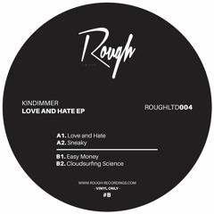 ROUGHLTD004 | Kindimmer - Love and Hate (Vinyl Only)