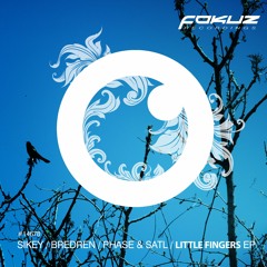 FOKUZ16003 / Limits, Sikey / Bredren / Phase & Satl - Little Fingers EP (OUT NOW!)