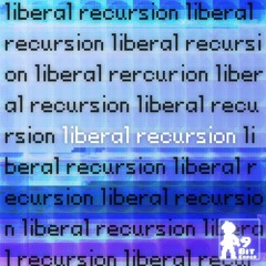 Liberal Recursion