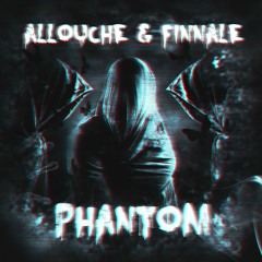 Allouche & FINNALE - Phantom