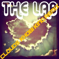 The Lab - Clouds (Khobi King Remix)
