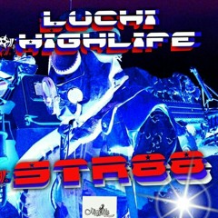 Luchi HighLife #Str88 !!! (CatchUpMode)