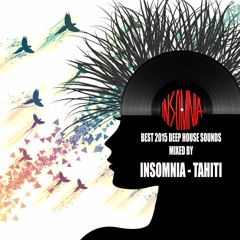 Insomnia - Tahiti - 1Hour MIX (2015 Best DeepHouse Sounds)