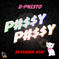 PUSSY PUSSY (Extended w/ Intro) *FREE DL: click Buy*