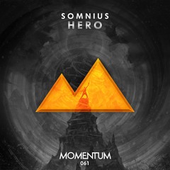 Somnius - Hero (Original Mix)*SUPPORTED BY TIMMO HENDRIKS,SABERZ,ARCANDO & MORE*