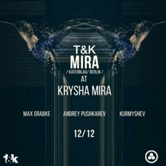 KURMYSHEV | KRYSHA MIRA LIVE | T&K SHOWCASE