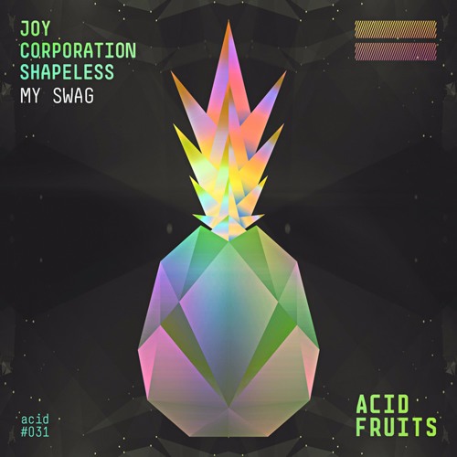 AF031 // Shapeless, Joy Corporation - My Swag (Original Mix) OUT NOW***