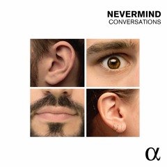 NEVERMIND // CONVERSATION - Album Teaser