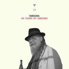 Smegma - 40 Years of Smegma (TOUR SET) [DS024- Excerpt]