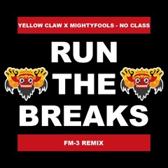Yellow Claw ✖ Mightyfools - No Class (FM-3 Remix)