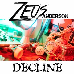 Zeus Anderson - Decline