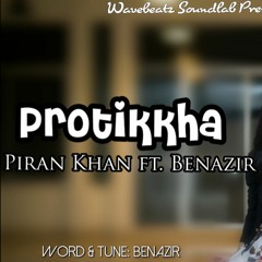 Protikkha - Piran khan ft. Benazir