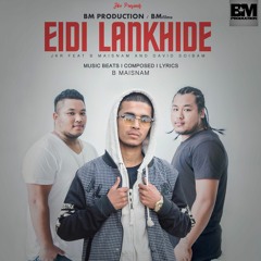 Eide Lankhide - JKR x B Maisna and David Soibam