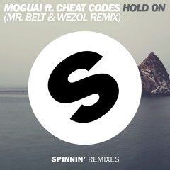 MOGUAI ft. CHEAT CODES - Hold On (Mr. Belt & Wezol Remix) (OUT NOW)