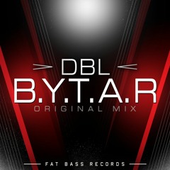 DBL - B.Y.T.A.R (Original Mix)