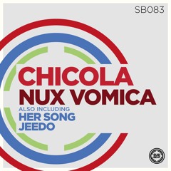 SB083 | Chicola 'Nux Vomica' (Original Mix)
