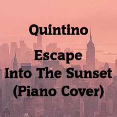 Quintino - Escape Into The Sunset (Piano Cover + Sheets)
