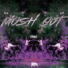 STEEZ - MOSH OUT (Riddim Network Exclusive) Free DL