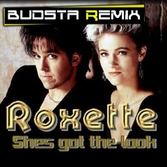 Roxette - Shes Got The Look (Budsta Remix)(FREE DOWNLOAD)