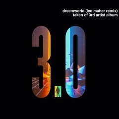 Dreamworld (Leo Maher Remix)
