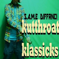 Same Diffrnc - Kutthroat Klassicks - 05 Fools Goal