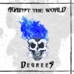 Against The World