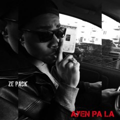 Zé PaCk - Ayen Pa La