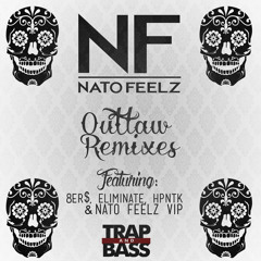 Nato Feelz - Outlaw (Eliminate Remix) (Available Now)