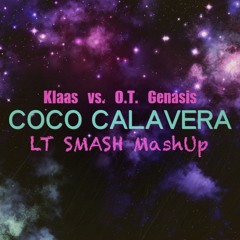 Klaas vs. O.T. Genasis - Coco Calavera (LT Smash MashUp)