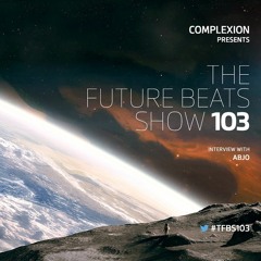 The Future Beats Show 103 + Abjo