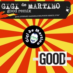Gigi de Martino - Good (Stefano Gabriele Belforte Remix)
