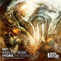 Indecent Noise - Hydra (Renegade System Remix) [Mental Asylum] 2016