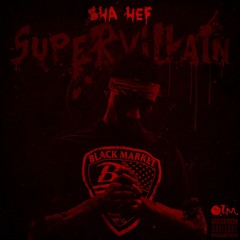 SHA HEF / SUPER VILLAIN Mix