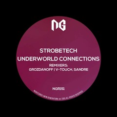 Strobetech - Underworld Connection (Grozdanoff Remix) OUT!!!