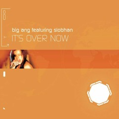 Big Ang Feat Siobhan - It's Over Now (Slim Tim's Classic Vocal House Remix)[FREE DOWNLOAD]