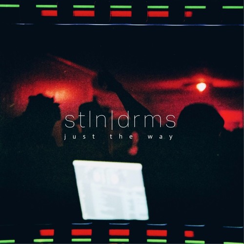 stln|drms - just the way