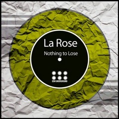La Rose - You Can If You Want (Original Mix) Out Now On Beatport