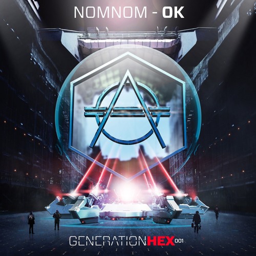 NOMNOM - OK (GENERATION HEX 001)