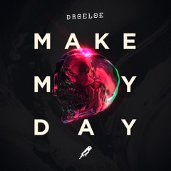 DROELOE - Make My Day