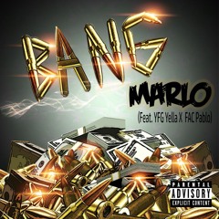 BANG - FAC Marlo (Feat. YFG Yella X FAC Pablo)