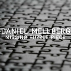 Daniel Mellberg - Missing Puzzle Piece